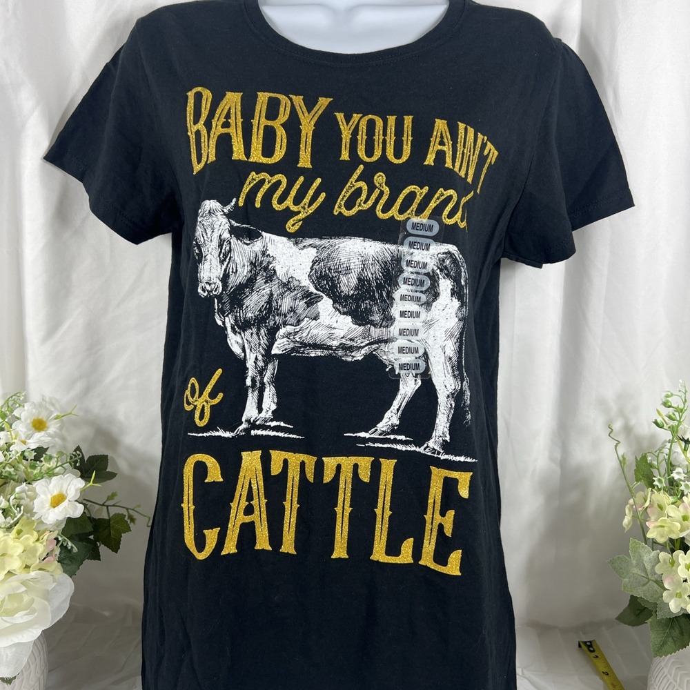 Baby you ain't my brand of cattle Women's‎ Farm Funny Medium T- shirt
